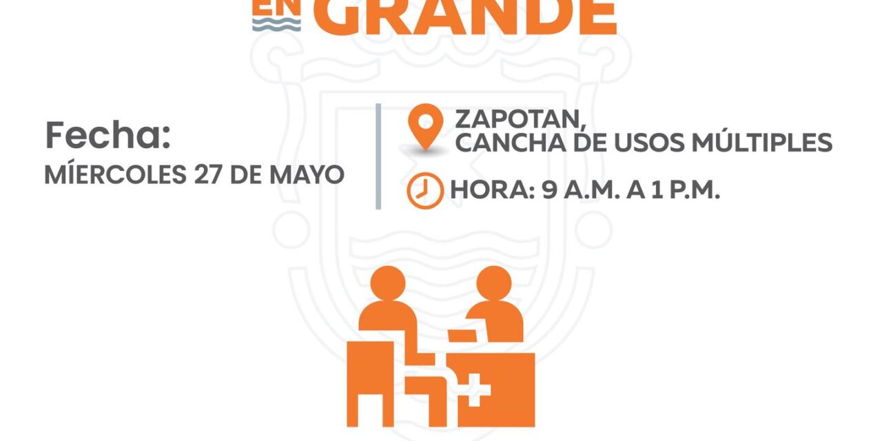 ¡SALUD EN GRANDE LLEGA A ZAPOTÁN CON SERVICIOS MÉDICOS GRATUITOS!