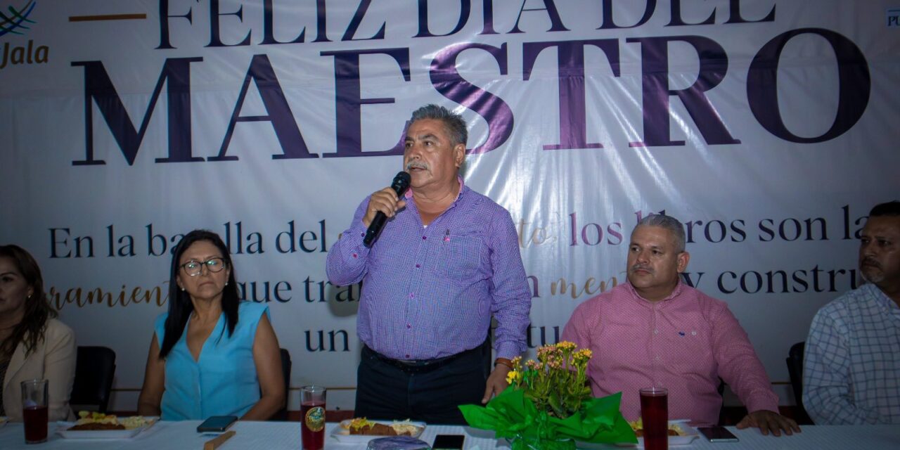 ¡JALA CELEBRÓ CON GRAN ALEGRÍA A SUS MAESTRAS Y MAESTROS!