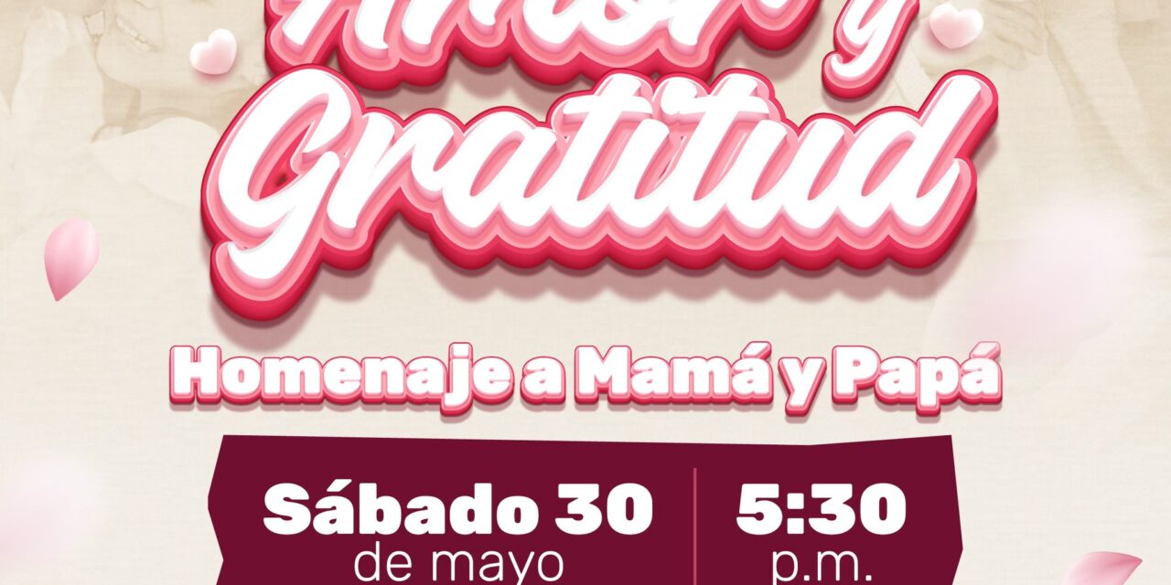 ¡CELEBREMOS JUNTOS A MAMÁ Y PAPÁ!