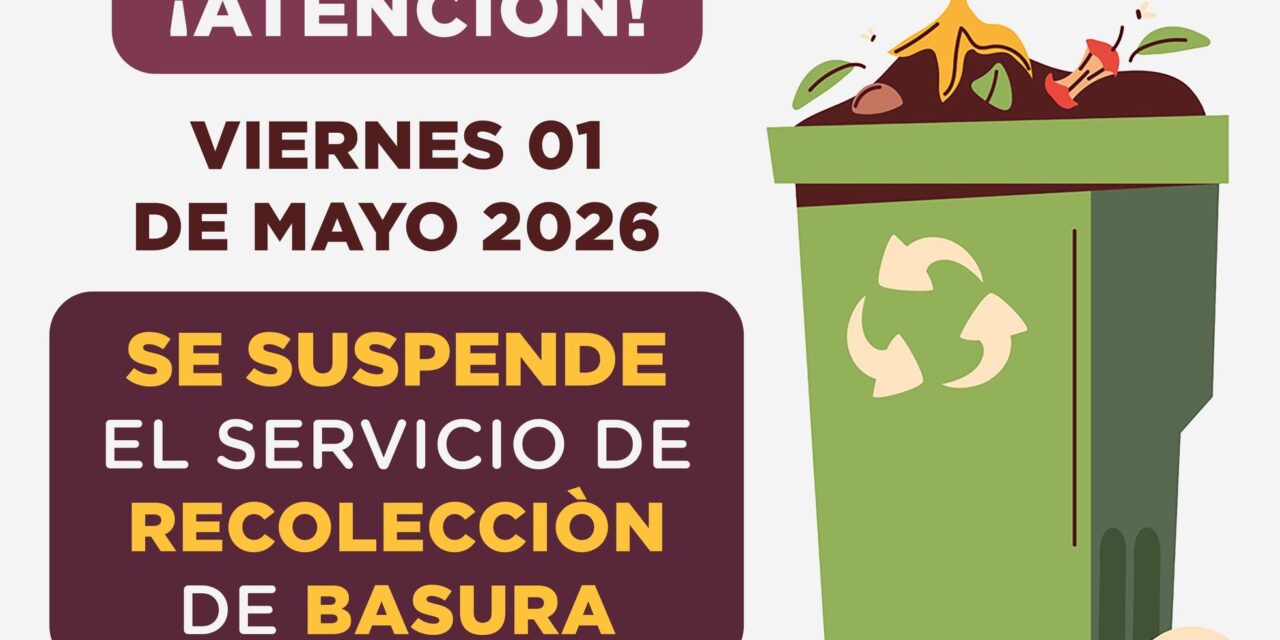 AVISO IMPORTANTE: SUSPENSIÓN DEL SERVICIO DE RECOLECCIÓN DE BASURA