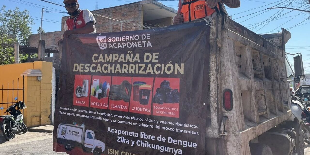 ¡ACAPONETA SE UNE CONTRA EL DENGUE CON JORNADA DE DESCACHARRIZACIÓN EN LLANTERAS!
