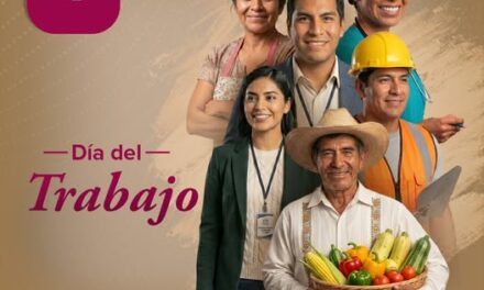 En el Día del Trabajo, el Gobierno del Estado de Nayarit reconoce y honra el esfuerzo