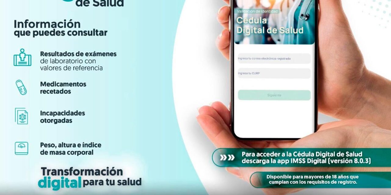 ¡TU INFORMACIÓN DE SALUD, MÁS CERCA QUE NUNCA CON LA CÉDULA DIGITAL DE SALUD!