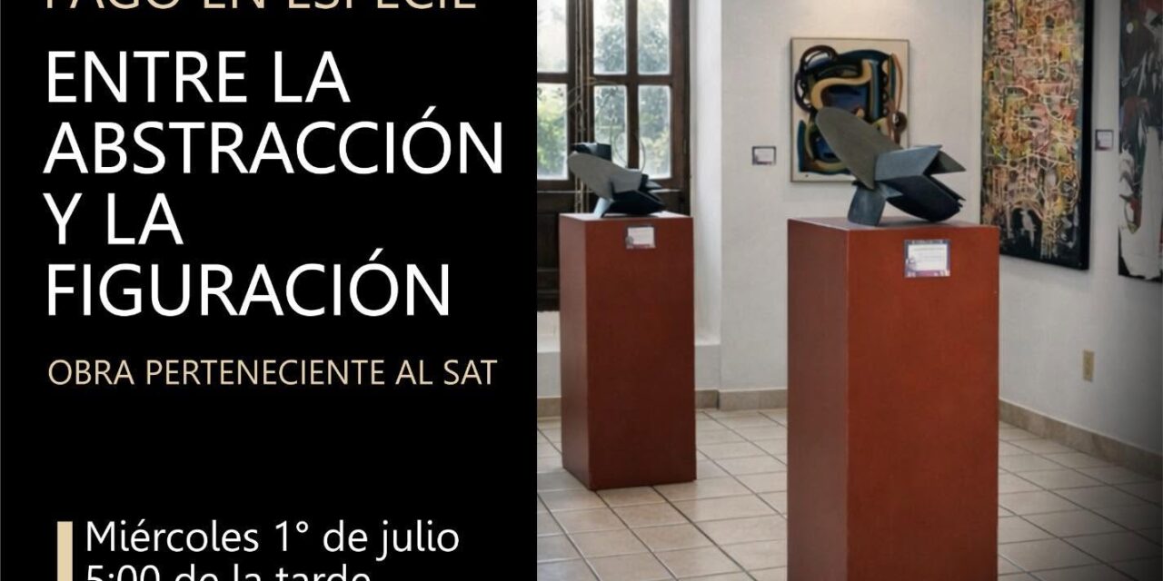 ¡ARTE DE NIVEL NACIONAL LLEGA A ACAPONETA CON LA EXPOSICIÓN «PAGO EN ESPECIE»!