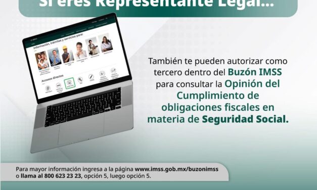 ¡SI ERES REPRESENTANTE LEGAL, TAMBIÉN PUEDES SER AUTORIZADO COMO TERCERO EN #BUZÓNIMSS!