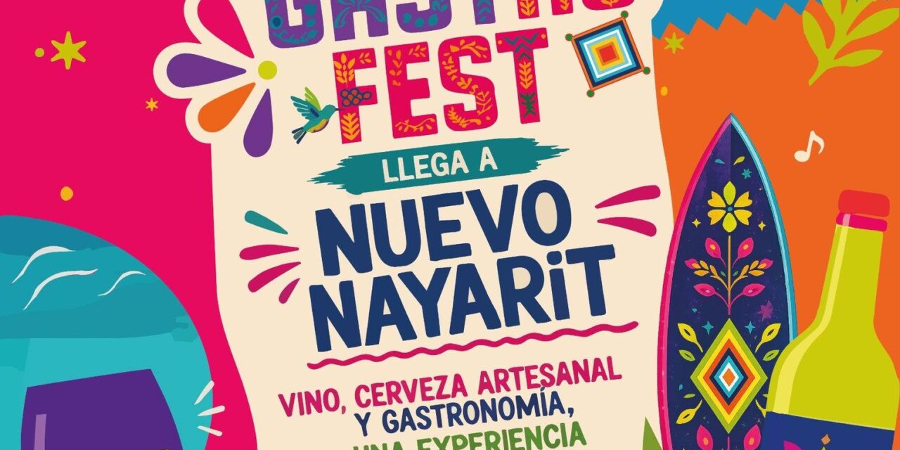 ¡LLEGA EL NAYARIT GASTRO FEST!