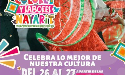 ¡VIVE LOS COLORES Y SABORES DE NAYARIT EN UNA GRAN FERIA CULTURAL!