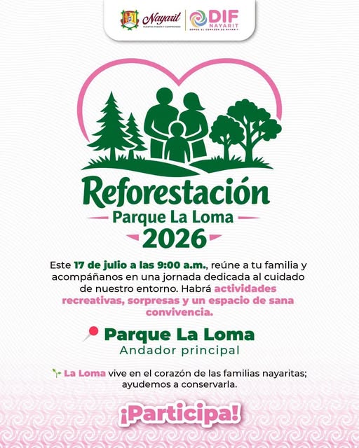 Gobierno de Nayarit invita a las familias a sumarse a la Gran Reforestación 2026 en el parque La Loma