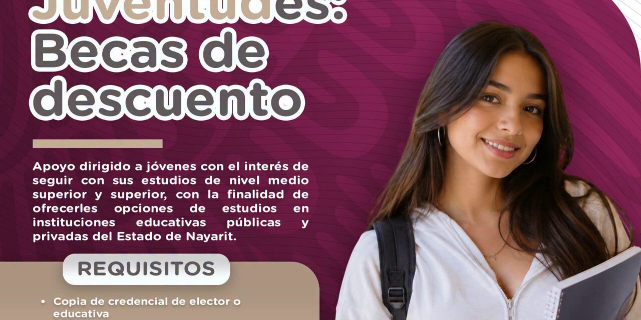 ¡HAZ REALIDAD TUS METAS! OBTÉN UNA BECA DE DESCUENTO CON INJUVE Y SIGUE ESTUDIANDO