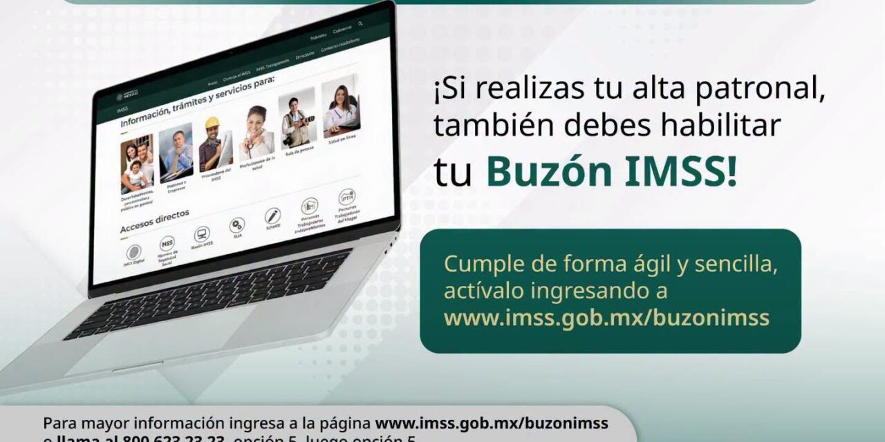 ¡PONTE AL CORRIENTE CON EL IMSS Y ACTIVA TU #BUZÓNIMSS!