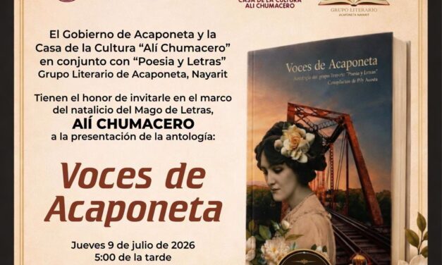 ¡INVITAN A LA PRESENTACIÓN DE LA ANTOLOGÍA “VOCES DE ACAPONETA”!