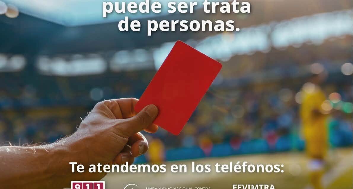 ¡TARJETA ROJA A LA TRATA DE PERSONAS! APRENDE A IDENTIFICARLA Y DENUNCIA