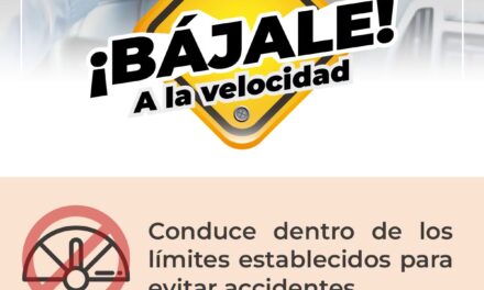 ¡AL VOLANTE, CERO ALCOHOL! BAJA LA VELOCIDAD Y CUIDA TU VIDA