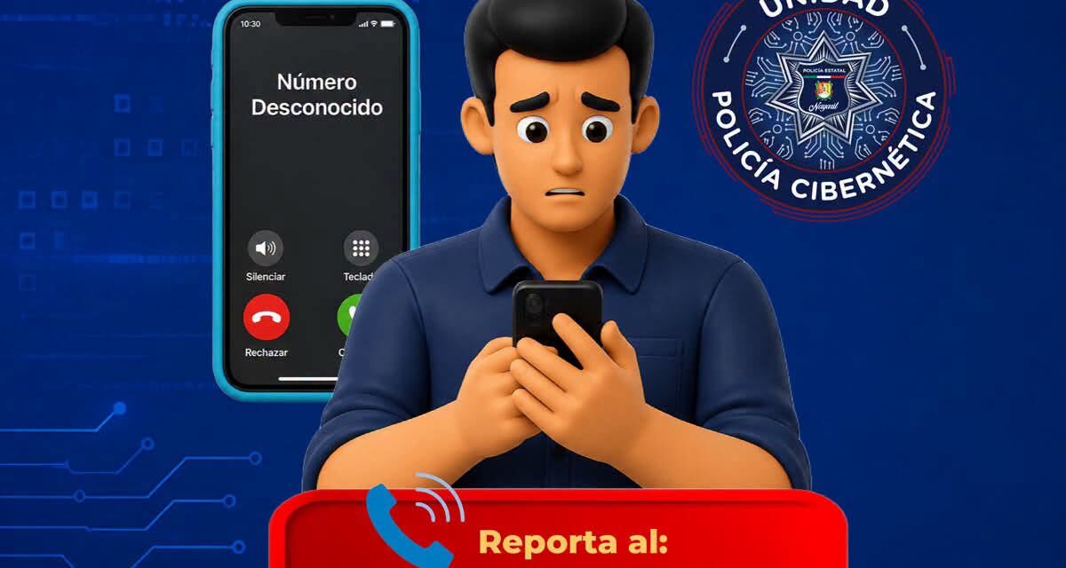 ¡UN MENSAJE PUEDE PREVENIR UN DELITO! PROTEGE TU SEGURIDAD DIGITAL