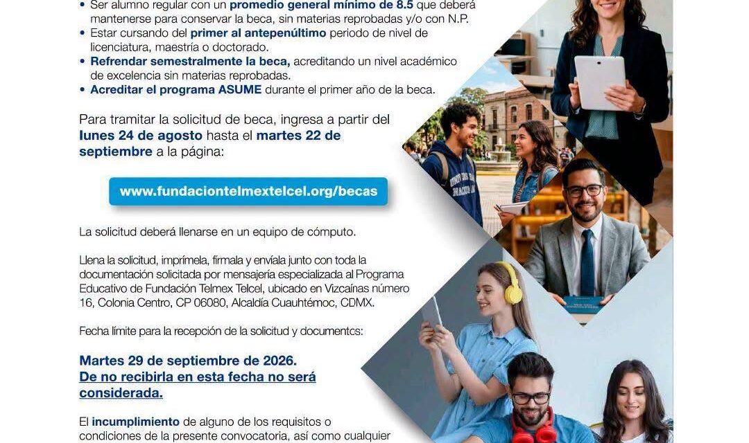 ¡ABIERTA LA CONVOCATORIA DE BECA TELMEX-TELCEL 2026!