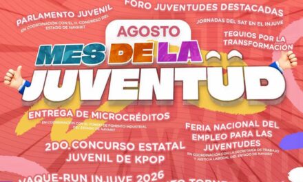 ¡AGOSTO ES EL MES DE LAS JUVENTUDES EN NAYARIT!