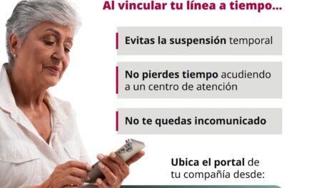 ¡VINCULA TU LÍNEA CELULAR Y REALIZA TU TRÁMITE A TIEMPO!
