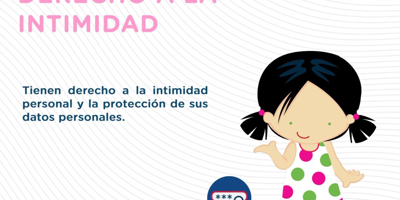 ¡PROTEGER SU INTIMIDAD TAMBIÉN ES CUIDARLOS!