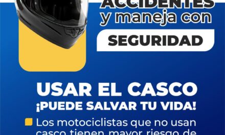 ¡USA SIEMPRE EL CASCO Y MANEJA CON SEGURIDAD!