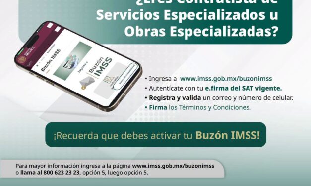 ¡CONTRATISTAS, ACTIVEN SU BUZÓN IMSS Y MANTENGAN SUS DATOS ACTUALIZADOS!