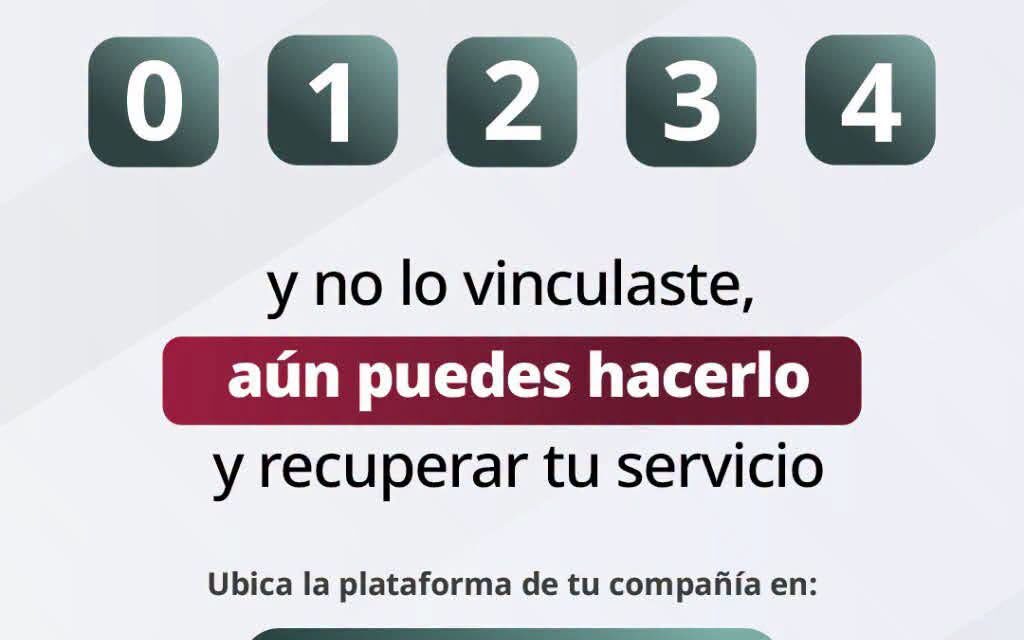 ¡NO DEJES PASAR LA FECHA PARA VINCULAR TU LÍNEA CELULAR!