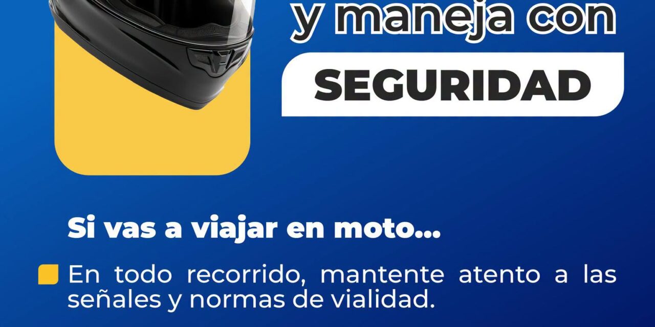 ¡USA SIEMPRE EL CASCO Y MANEJA CON SEGURIDAD!