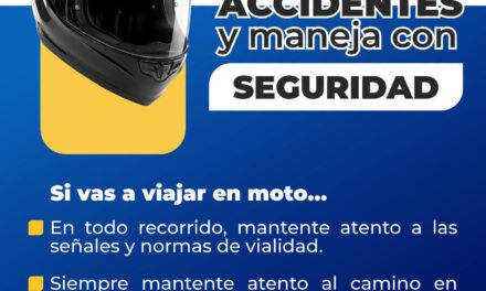 ¡USA SIEMPRE EL CASCO Y MANEJA CON SEGURIDAD!