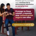 ¡VINCULA TU LÍNEA CELULAR Y PROTEGE LA SEGURIDAD DE TU FAMILIA!
