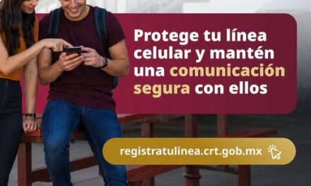 ¡VINCULA TU LÍNEA CELULAR Y PROTEGE LA SEGURIDAD DE TU FAMILIA!