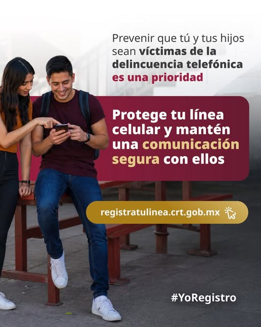 ¡VINCULA TU LÍNEA CELULAR Y PROTEGE LA SEGURIDAD DE TU FAMILIA!