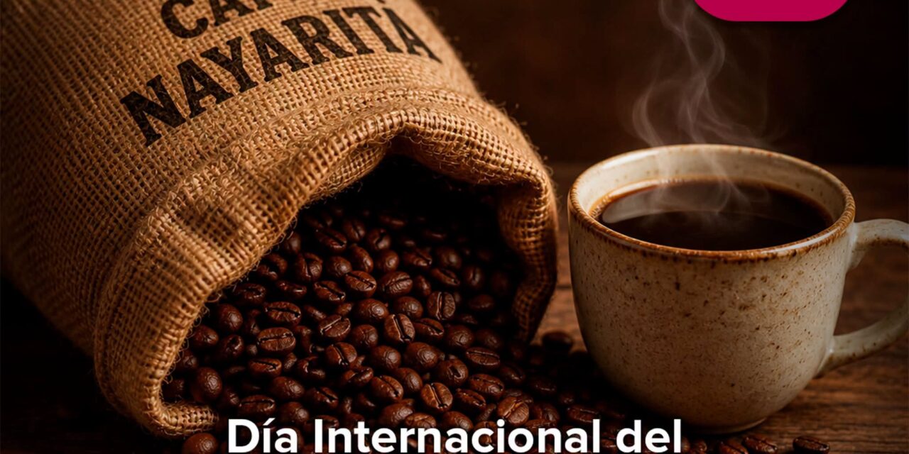 NAYARIT CELEBRA EL CAFÉ Y RECONOCE A QUIENES LO HACEN POSIBLE