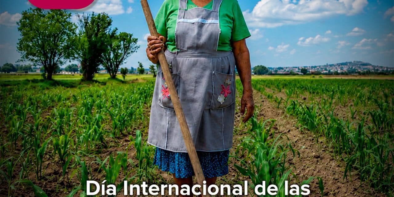 RECONOCEN LA LABOR DE LAS MUJERES RURALES